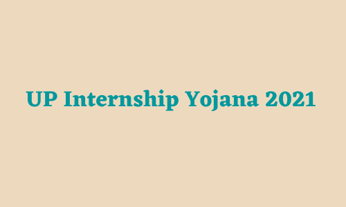 UP Internship Yojana 2021