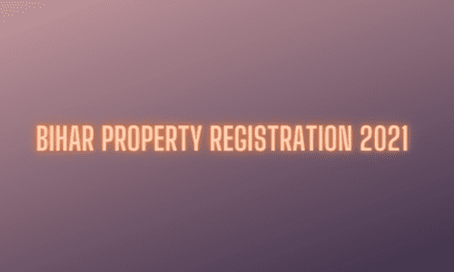 Bihar Property Registration 2021