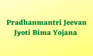 Pradhanmantri Jeevan Jyoti Bima